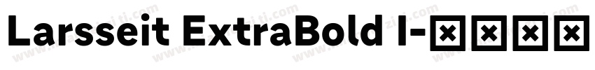 Larsseit ExtraBold I字体转换